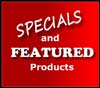 Specials & Featured Products